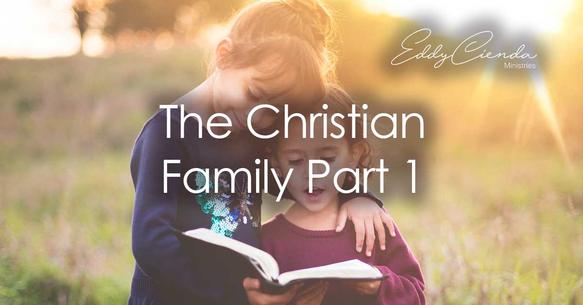 The Christian Family Part 1