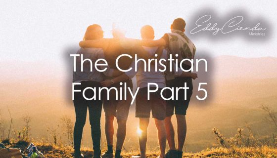 The Christian Family Part 5
