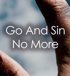 Go And Sin No More