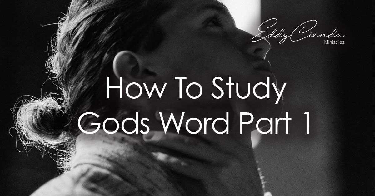 How To Study Gods Word Part 1