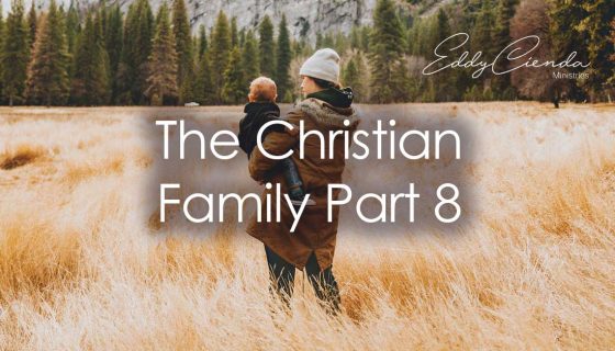 The Christian Family Part 8