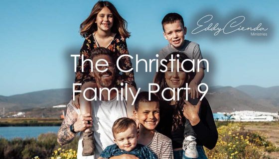 The Christian Family Part 9
