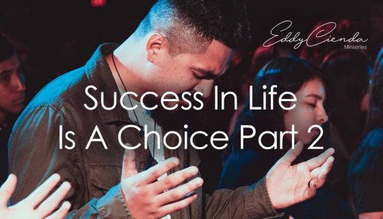 Success In Life Is A Choice Part 2